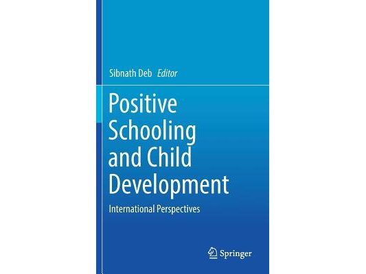 Positive Schooling and Child Development: International Perspectives