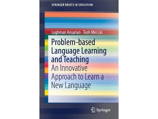 Problem-Based Language Learning and Teaching: An Innovative Approach to Learn a New Language