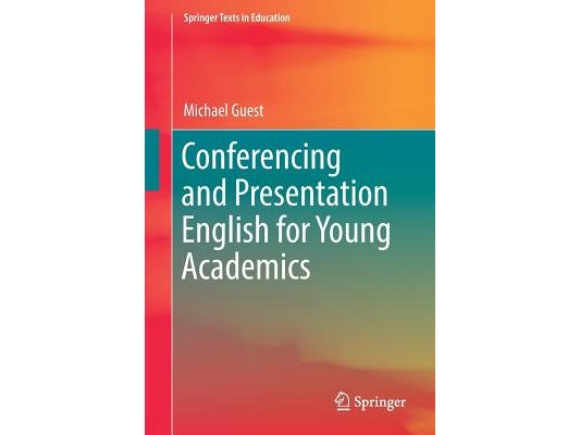 Conferencing and Presentation English for Young Academics