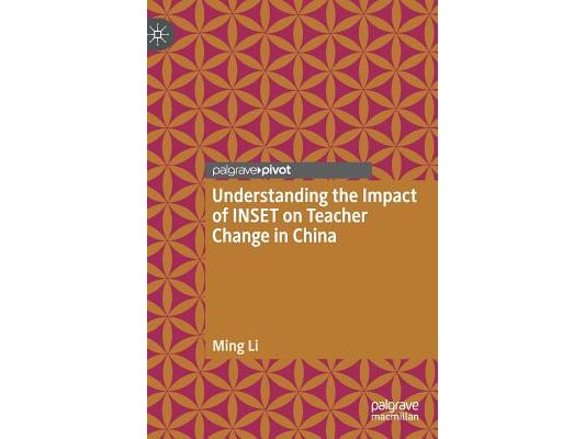 Understanding the Impact of Inset on Teacher Change in China