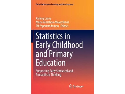 Statistics in Early Childhood and Primary Education: Supporting Early Statistical and Probabilistic Thinking