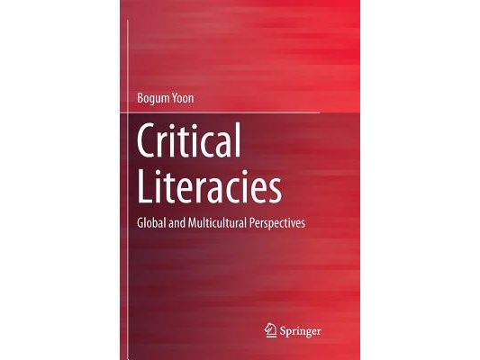 Critical Literacies: Global and Multicultural Perspectives