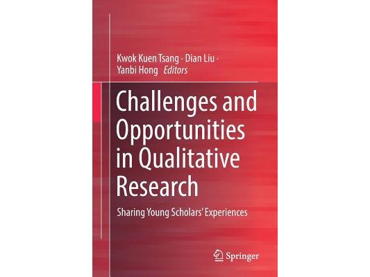 Challenges and Opportunities in Qualitative Research: Sharing Young Scholars' Experiences