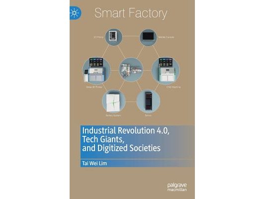 Industrial Revolution 4.0, Tech Giants, and Digitized Societies