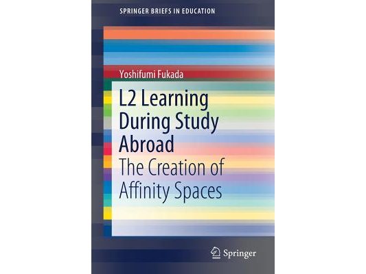 L2 Learning During Study Abroad: The Creation of Affinity Spaces