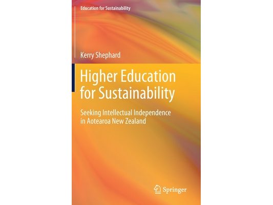 Higher Education for Sustainability: Seeking Intellectual Independence in Aotearoa New Zealand