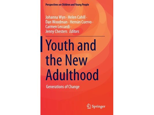 Youth and the New Adulthood: Generations of Change