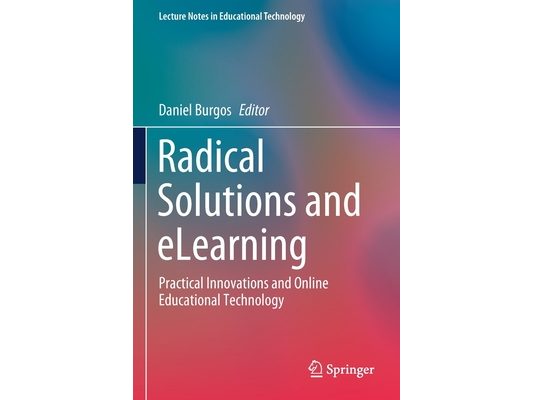 Radical Solutions and Elearning: Practical Innovations and Online Educational Technology