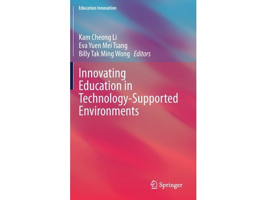 Innovating Education in Technology-Supported Environments