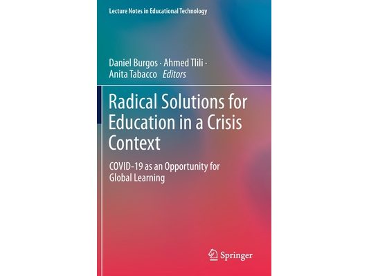 Radical Solutions for Education in a Crisis Context: Covid-19 as an Opportunity for Global Learning