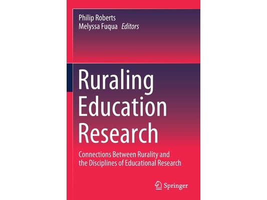 Ruraling Education Research: Connections Between Rurality and the Disciplines of Educational Research