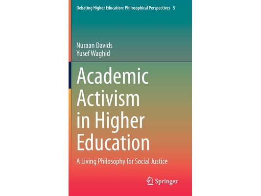 Academic Activism in Higher Education: A Living Philosophy for Social Justice
