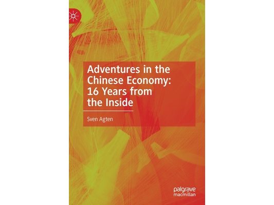 Adventures in the Chinese Economy: 16 Years from the Inside