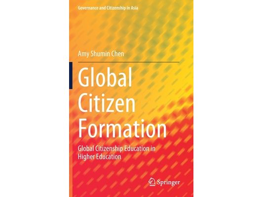 Global Citizen Formation: Global Citizenship Education in Higher Education