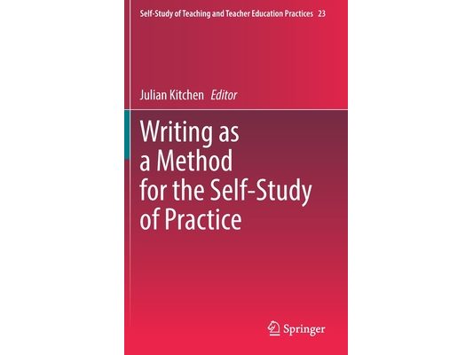 Writing as a Method for the Self-Study of Practice