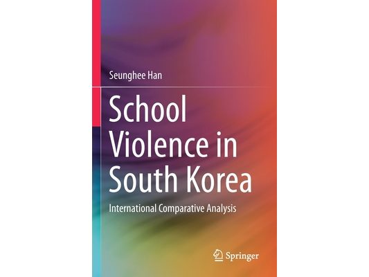 School Violence in South Korea: International Comparative Analysis