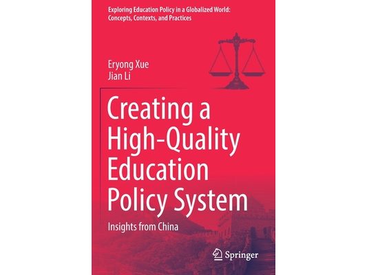 Creating a High-Quality Education Policy System: Insights from China