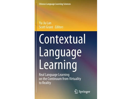 Contextual Language Learning: Real Language Learning on the Continuum from Virtuality to Reality