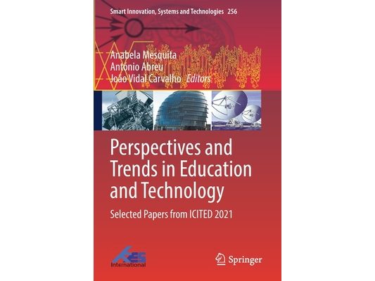 Perspectives and Trends in Education and Technology: Selected Papers from Icited 2021