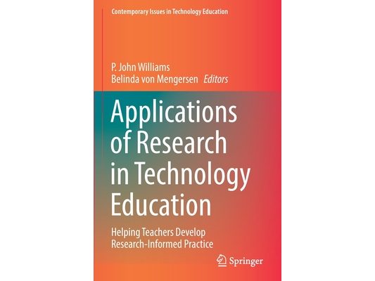 Applications of Research in Technology Education: Helping Teachers Develop Research-Informed Practice