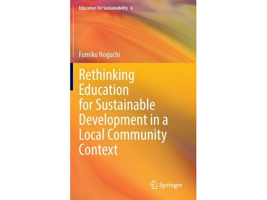 Rethinking Education for Sustainable Development in a Local Community Context