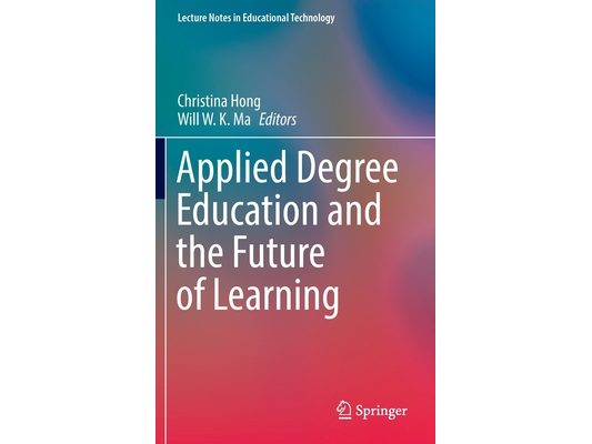 Applied Degree Education and the Future of Learning