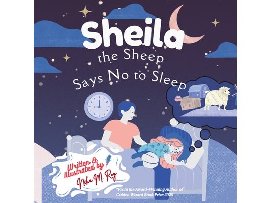 Sheila The Sheep Says No To Sleep: A funny bedtime picture book for toddlers ages 2-6