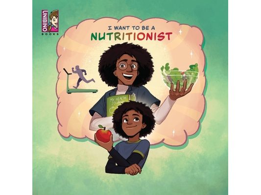 I Want To Be A Nutritionist: Discovering the Path to Helping People Stay Healthy