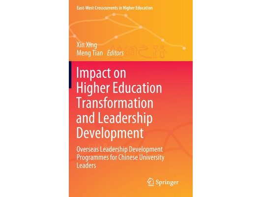 Impact on Higher Education Transformation and Leadership Development: Overseas Leadership Development Programmes for Chinese University Leaders