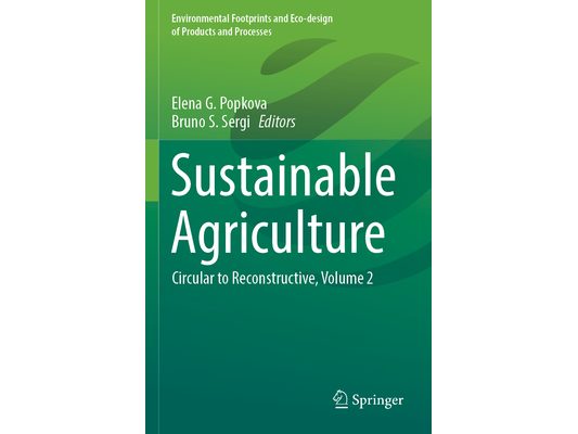 Sustainable Agriculture: Circular to Reconstructive, Volume 2