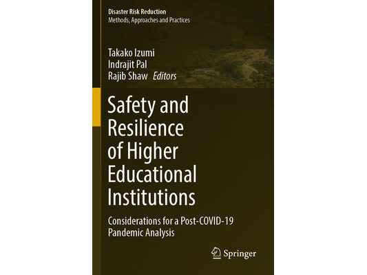Safety and Resilience of Higher Educational Institutions: Considerations for a Post-Covid-19 Pandemic Analysis