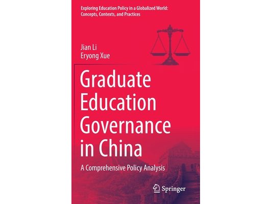Graduate Education Governance in China: A Comprehensive Policy Analysis