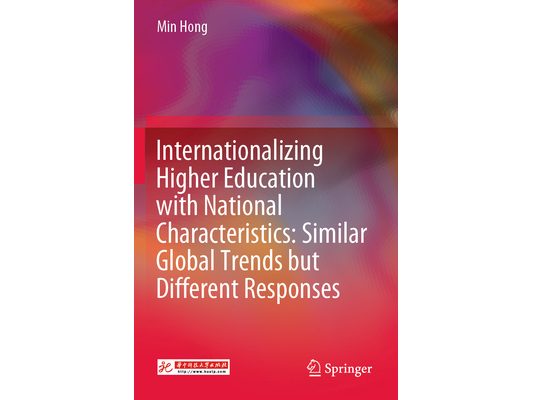 Internationalizing Higher Education with National Characteristics: Similar Global Trends But Different Responses