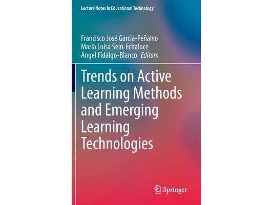 Trends on Active Learning Methods and Emerging Learning Technologies