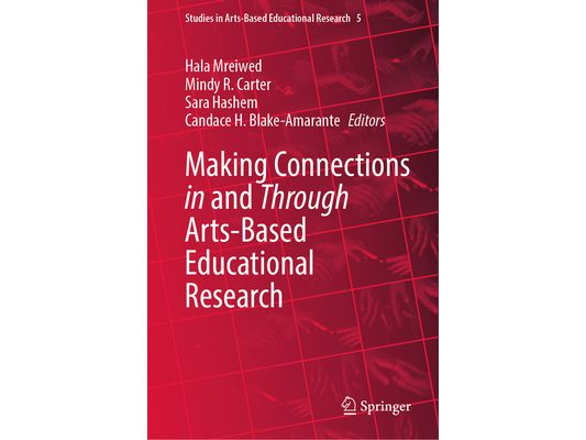 Making Connections in and Through Arts-Based Educational Research