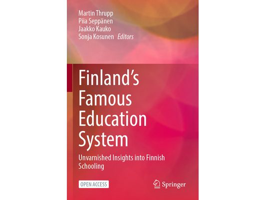 Finland's Famous Education System: Unvarnished Insights Into Finnish Schooling