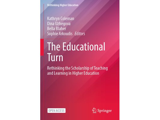 The Educational Turn: Rethinking the Scholarship of Teaching and Learning in Higher Education