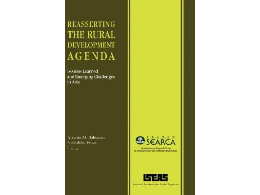 Reasserting the Rural Development Agenda: Lessons Learned and Emerging Challenges in Asia