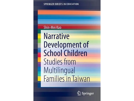 Narrative Development of School Children: Studies from Multilingual Families in Taiwan