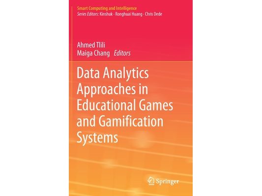 Data Analytics Approaches in Educational Games and Gamification Systems