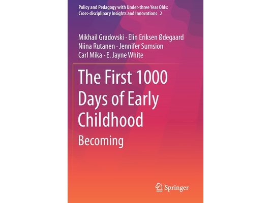 The First 1000 Days of Early Childhood: Becoming