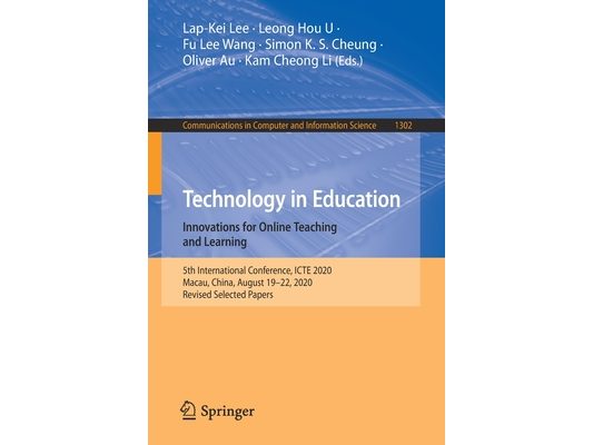 Technology in Education. Innovations for Online Teaching and Learning: 5th International Conference, Icte 2020, Macau, China, August 19-22, 2020, Revi