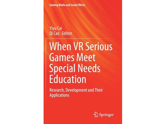 When VR Serious Games Meet Special Needs Education: Research, Development and Their Applications