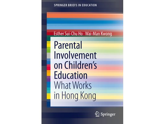 Parental Involvement on Children's Education: What Works in Hong Kong