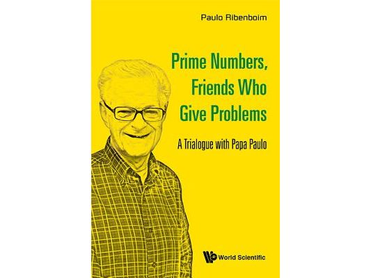 Prime Numbers, Friends Who Give Problems