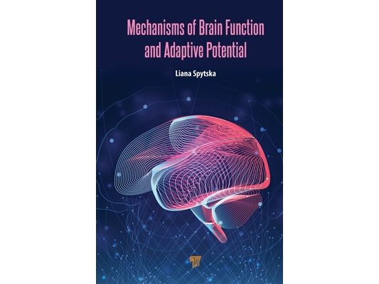 Mechanisms of Brain Function and Adaptive Potential