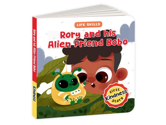 Rory and His Alien Friend Bobo (Life Skills Series): First Kindness Story an Illustrated Storybook for Children, Teaching Lessons for Building Compass