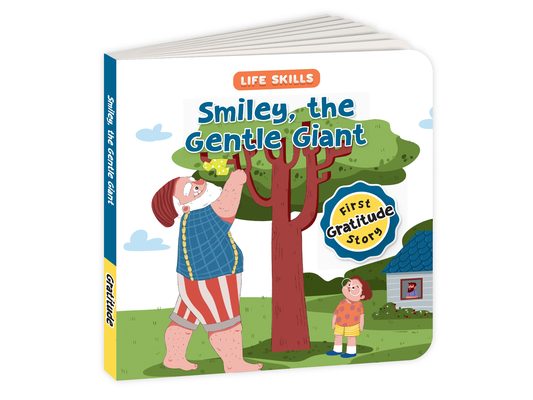 Smiley the Gentle Giant (Life Skills Series): First Gratitude Story an Illustrated Storybook for Children, Teaching the Power of Gratitude and the Joy