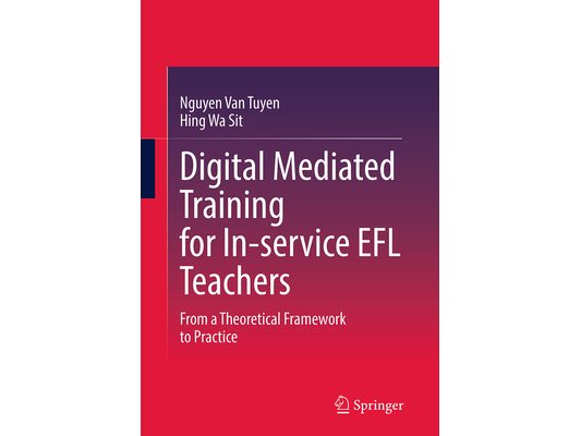 Digital Mediated Training for In-Service EFL Teachers: From a Theoretical Framework to Practice