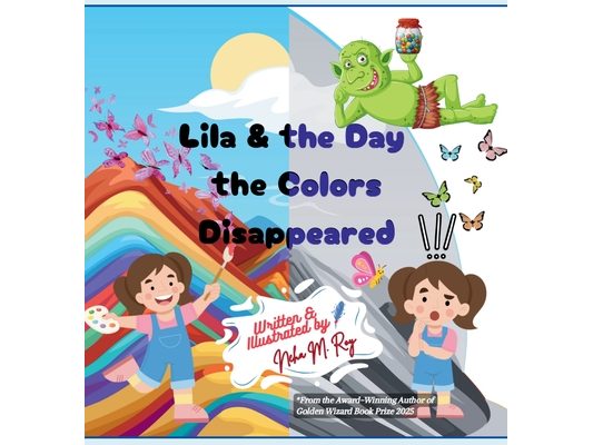 Lila And The Day The Colors Disappeared: Appreciating beauty in everyday life